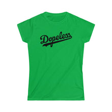 Load image into Gallery viewer, Dopeless Women&#39;s Tee