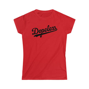 Dopeless Women's Tee