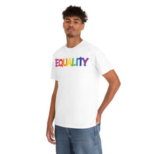 Load image into Gallery viewer, Equality Unisex Tee