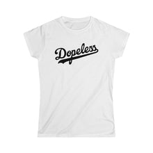 Load image into Gallery viewer, Dopeless Women&#39;s Tee