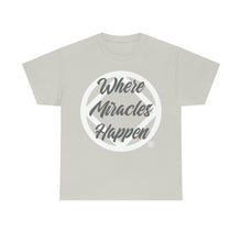 Load image into Gallery viewer, Where Miracles Happen Men&#39;s Tee