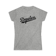 Load image into Gallery viewer, Dopeless Women&#39;s Tee